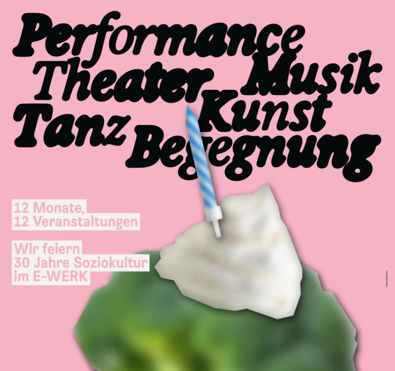 2026 feiern wir 30 Jahre Soziokultur im   E-WERK